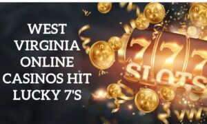 West Virginia online casinos rake in big money in July 2022